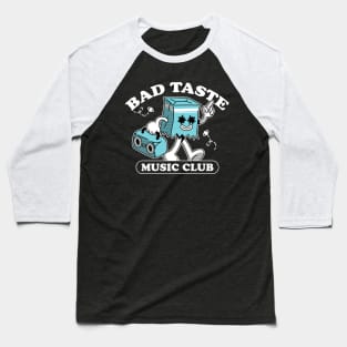 Bad Taste in Music Club // Funny Retro Music Fan Baseball T-Shirt